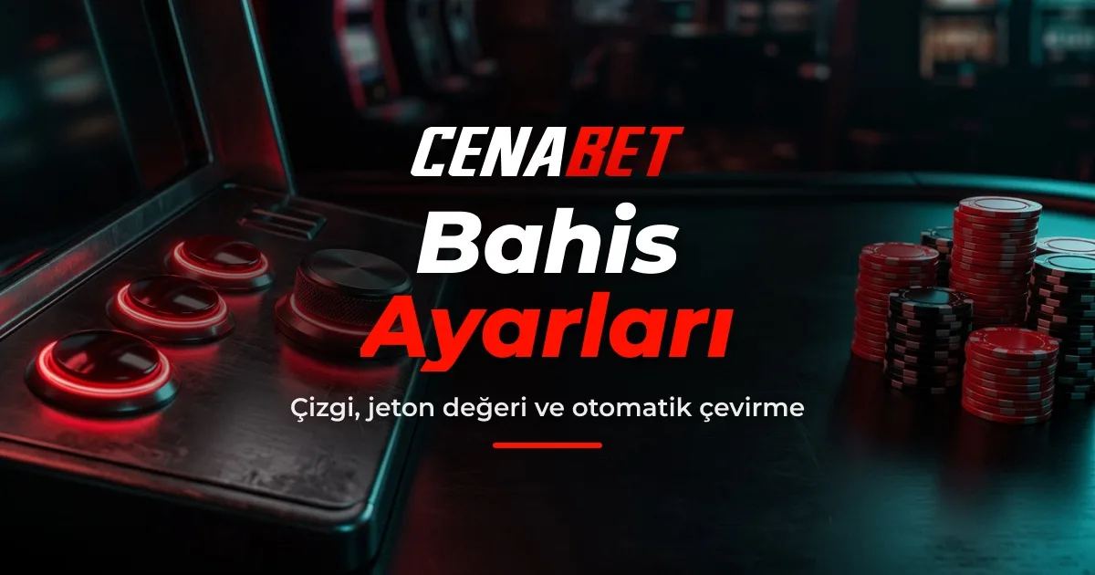 Cenabet slot bahis ayarları